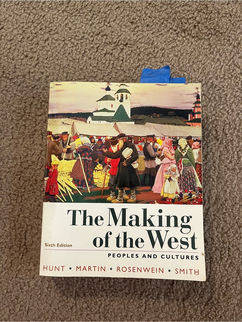 The Making of the West: Peoples and Cultures